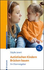 Autistischen Kindern Brücken bauen Janert, Sibylle Copertina rigida 