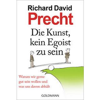 Die Kunst, kein Egoist zu sein Precht, Richard David Taschenbuch 