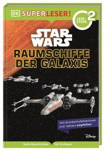 SUPERLESER! Star Wars(TM) Raumschiffe der Galaxis Kosara, Tori; Buller, Laura; DK Verlag - Kids (Hrsg.); Winter, Marc (Übersetzung) Copertina rigida 