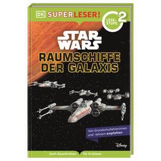 SUPERLESER! Star Wars(TM) Raumschiffe der Galaxis Kosara, Tori; Buller, Laura; DK Verlag - Kids (Hrsg.); Winter, Marc (Übersetzung) Copertina rigida 