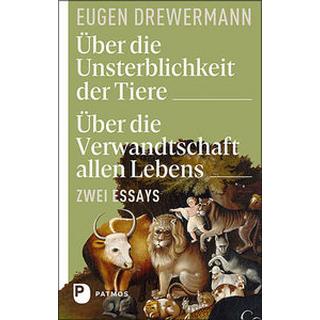 Über die Unsterblichkeit der Tiere. Über die Verwandtschaft allen Lebens Drewermann, Eugen Couverture rigide 