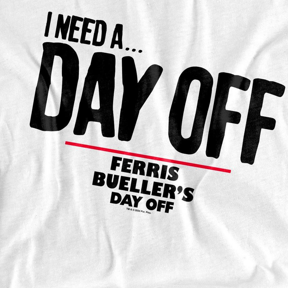 Ferris Bueller´s Day Off  Ferris Bueller's Day Off T-ShirtFerris Bueller Needs A Day Off 