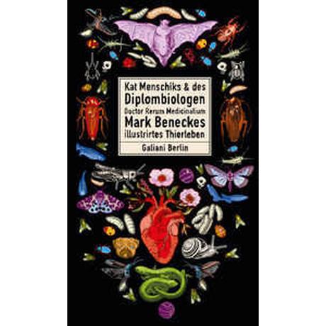 Kat Menschiks und des Diplom-Biologen Doctor Rerum Medicinalium Mark Beneckes Illustrirtes Thierleben Benecke, Mark; Menschik, Kat Gebundene Ausgabe 