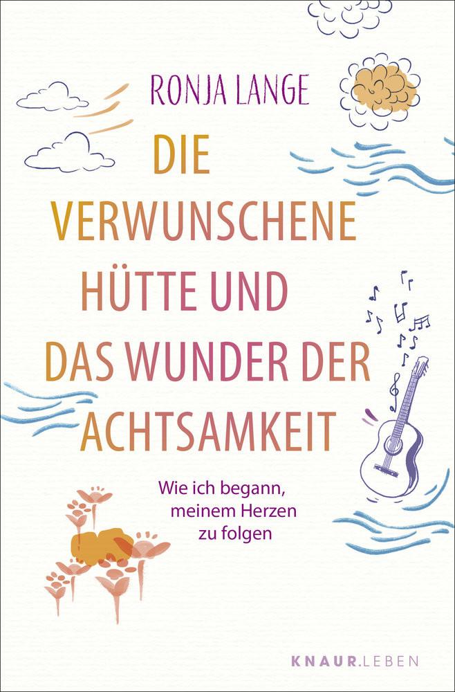 Die verwunschene Hütte und das Wunder der Achtsamkeit Lange, Ronja Taschenbuch 