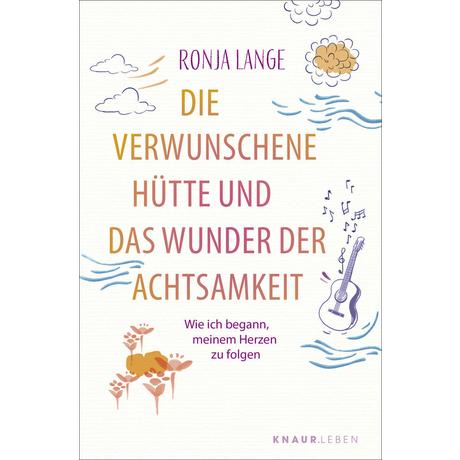 Die verwunschene Hütte und das Wunder der Achtsamkeit Lange, Ronja Taschenbuch 