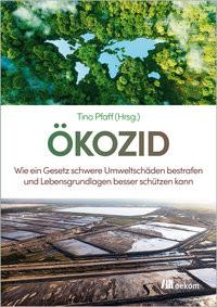 Ökozid Pfaff, Tino (Hrsg.) Gebundene Ausgabe 