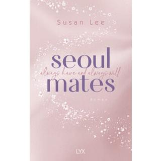 Seoulmates - Always have and always will Lee, Susan; Ritscher, Anne-Sophie (Übersetzung) Copertina rigida 