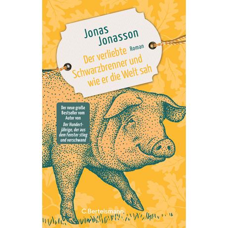 Der verliebte Schwarzbrenner und wie er die Welt sah Jonasson, Jonas; Arz, Astrid (Übersetzung) Copertina rigida 