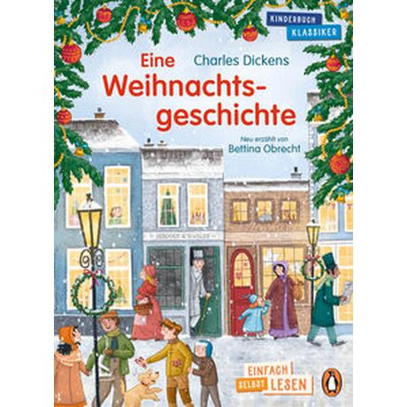 Penguin JUNIOR - Einfach selbst lesen: Kinderbuchklassiker - Eine Weihnachtsgeschichte Dickens, Charles; Obrecht, Bettina; Braner, Marie (Illustrationen) Copertina rigida 