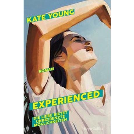 Experienced. Die Liebe bietet unbegrenzte Möglichkeiten Young, Kate; Sipeer, Christiane (Übersetzung) Couverture rigide 