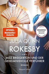 Rokesby - Miss Bridgerton und der geheimnisvolle Verführer Quinn, Julia; Lingsminat, Petra (Übersetzung) Copertina rigida 