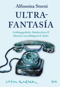 Ultrafantasía Storni, Alfonsina; Keller, Hildegard E. (Übersetzung); Keller, Hildegard E. (Hrsg.); Keller, Hildegard E. (Illustrationen) Copertina rigida 