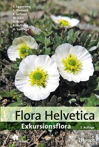 Flora Helvetica - Exkursionsflora Eggenberg, Stefan; Bornand, Christophe; Juillerat, Philippe; Jutzi, Michael; Möhl, Adrian; Nyffeler, Reto; Santiago, Helder; Info Flora (Hrsg.) Couverture rigide 