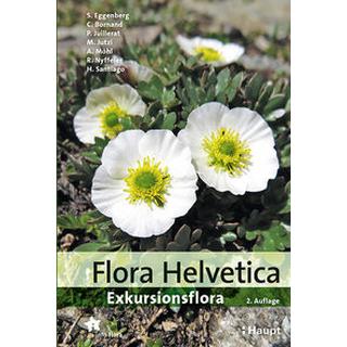 Flora Helvetica - Exkursionsflora Eggenberg, Stefan; Bornand, Christophe; Juillerat, Philippe; Jutzi, Michael; Möhl, Adrian; Nyffeler, Reto; Santiago, Helder; Info Flora (Hrsg.) Couverture rigide 