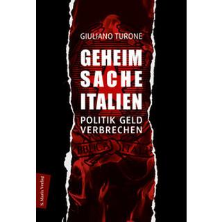 Geheimsache Italien Giuliano Turone; Klaudia Ruschkowski (Übersetzung); Peter Kammerer (Beitrag) Gebundene Ausgabe 