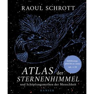 Atlas der Sternenhimmel und Schöpfungsmythen der Menschheit Schrott, Raoul Gebundene Ausgabe 