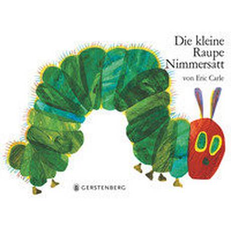 Die kleine Raupe Nimmersatt Carle, Eric Gebundene Ausgabe 