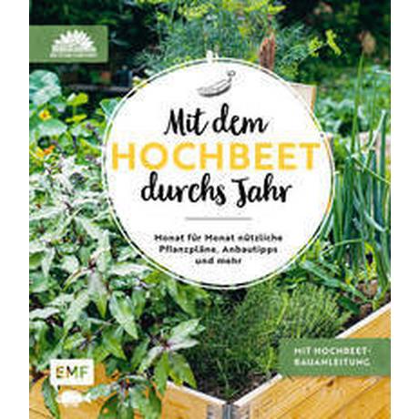 Mit dem Hochbeet durchs Jahr Die Stadtgärtner Couverture rigide 