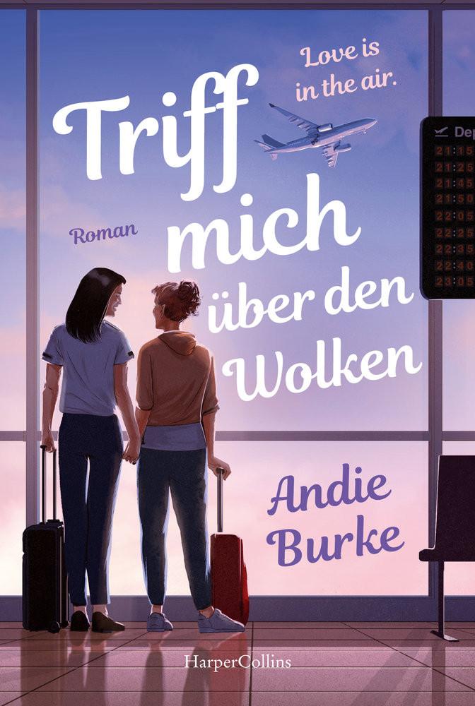 Triff mich über den Wolken Burke, Andie; Kranefeld, Alexandra (Übersetzung) Copertina rigida 