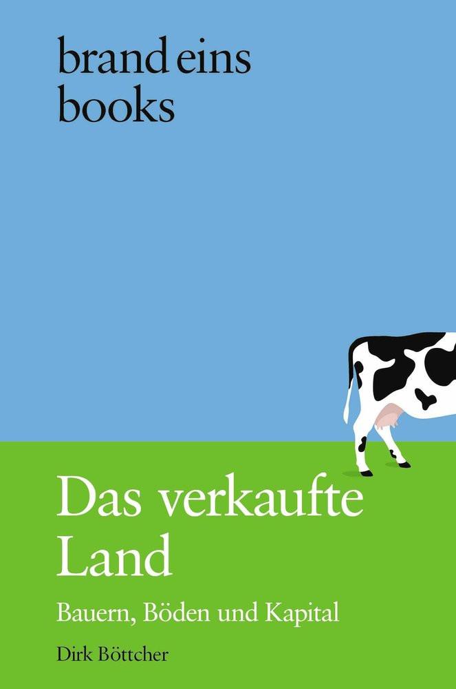 Das verkaufte Land Böttcher, Dirk Gebundene Ausgabe 