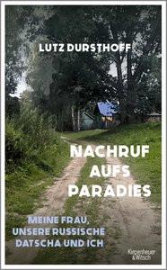 Nachruf aufs Paradies Dursthoff, Lutz Gebundene Ausgabe 