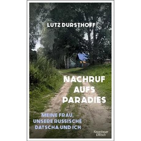 Nachruf aufs Paradies Dursthoff, Lutz Gebundene Ausgabe 