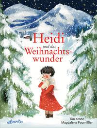 Heidi und das Weihnachtswunder Krohn, Tim; Fournillier, Magdalena (Illustrationen) Copertina rigida 