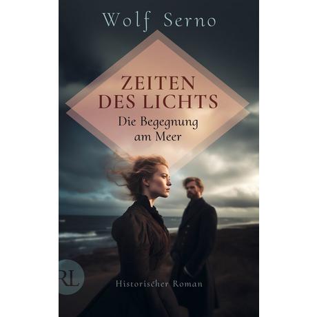 Zeiten des Lichts - Die Begegnung am Meer Serno, Wolf Couverture rigide 