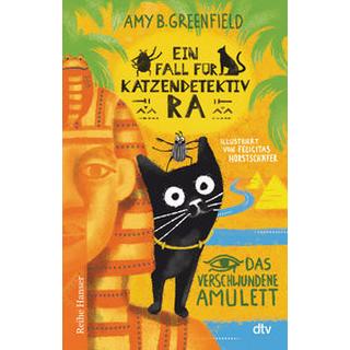 Ein Fall für Katzendetektiv Ra Das verschwundene Amulett Greenfield, Amy; Horstschäfer, Felicitas (Illustrationen); Kollmann, Birgitt (Übersetzung) Gebundene Ausgabe 