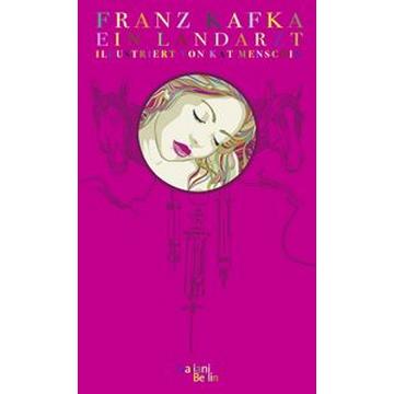 Franz Kafka: Ein Landarzt