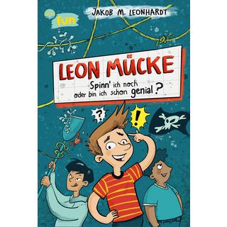 Leon Mücke (2). Spinn ich noch oder bin ich schon genial? Leonhardt, Jakob M.; Schmitz, Ka (Illustrationen) Gebundene Ausgabe 