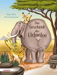 Das Geschenk des Elefanten Wenz, Tanja; Balmaseda, Marta (Illustrationen) Couverture rigide 