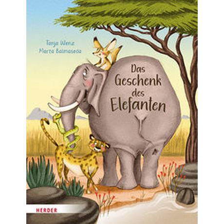 Das Geschenk des Elefanten Wenz, Tanja; Balmaseda, Marta (Illustrationen) Couverture rigide 