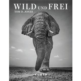 KUNTH Bildband Wild und frei Mccurry, Steve; Jones, Tom D.; Jones, Tom D. (Fotografie) Couverture rigide 