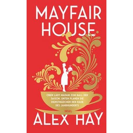 Mayfair House Hay, Alex; Rawlinson, Regina (Übersetzung) Copertina rigida 