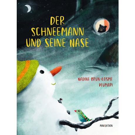 Der Schneemann und seine Nase Brun-Cosme, Nadine; Plumapi (Illustrationen) Copertina rigida 