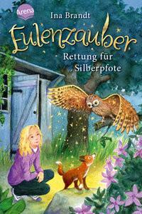 Eulenzauber (2). Rettung für Silberpfote Brandt, Ina; Mohr, Irene (Illustrationen) Copertina rigida 