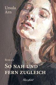 So nah und fern zugleich Arn, Ursula Couverture rigide 