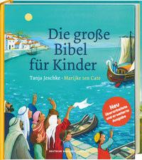 Die große Bibel für Kinder. Von der Schöpfungsgeschichte bis zum Pfingstwunder: 36 Bibelgeschichten mit doppelseitigen Bildern & leicht verständlichen Texten zum Vorlesen für Kinder ab 4 Jahren Jeschke, Tanja; ten Cate, Marijke (Illustrationen) Couverture rigide 