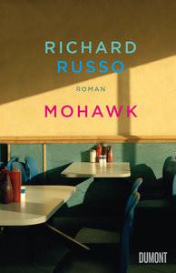 Mohawk Russo, Richard; Köpfer, Monika (Übersetzung) Copertina rigida 