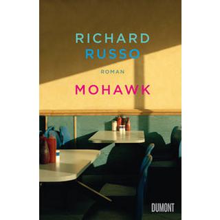 Mohawk Russo, Richard; Köpfer, Monika (Übersetzung) Copertina rigida 