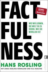 Factfulness Rosling, Hans; Rosling Rönnlund, Anna; Rosling, Ola; Freundl, Hans (Übersetzung); Remmler, Hans-Peter (Übersetzung); Schreiber, Albrecht (Übersetzung) Livre de poche 