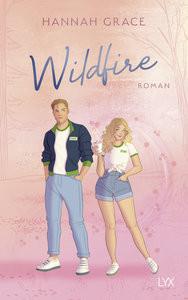 Wildfire Grace, Hannah; Betzenbichler, Richard (Übersetzung) Gebundene Ausgabe 