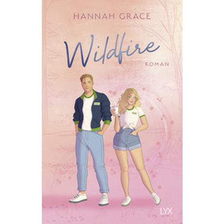 Wildfire Grace, Hannah; Betzenbichler, Richard (Übersetzung) Gebundene Ausgabe 