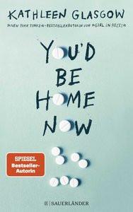 You'd be Home Now Glasgow, Kathleen; Illinger, Maren (Übersetzung) Gebundene Ausgabe 