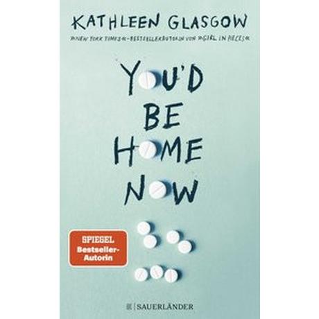 You'd be Home Now Glasgow, Kathleen; Illinger, Maren (Übersetzung) Gebundene Ausgabe 