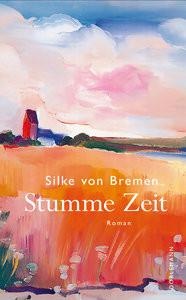 Stumme Zeit von Bremen, Silke Couverture rigide 