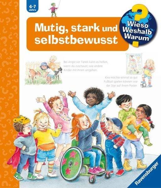 Wieso? Weshalb? Warum? Mutig, stark und selbstbewusst (Nr.51) Mennen, Patricia; Szesny, Susanne (Illustrationen) Copertina rigida 