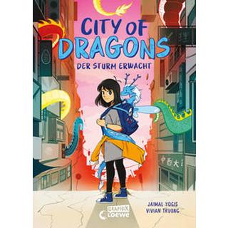 City of Dragons (Band 1) - Der Sturm erwacht Yogis, Jaimal; Loewe Graphix (Hrsg.); Truong, Vivian (Illustrationen); Scheweling, Nina (Übersetzung) Copertina rigida 