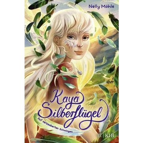 Kaya Silberflügel â Auf verzauberten Schwingen Möhle, Nelly; Brost, Alina (Illustrationen) Couverture rigide 